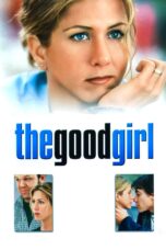 Nonton film Streaming The Good Girl (2002) subtitle Bahasa Indonesia