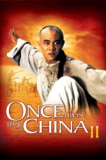 Nonton film Streaming Once Upon a Time in China II (1992) subtitle Bahasa Indonesia