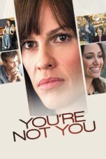 Nonton film Streaming You’re Not You (2014) subtitle Bahasa Indonesia