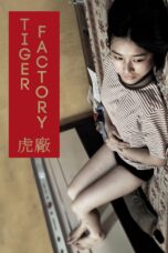 Nonton film Streaming The Tiger Factory (2010) subtitle Bahasa Indonesia