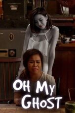 Nonton film Streaming Oh My Ghost (2013) subtitle Bahasa Indonesia