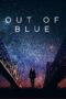 Nonton film Streaming Out of Blue (2019) subtitle Bahasa Indonesia