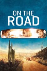 Nonton film Streaming On the Road (2012) subtitle Bahasa Indonesia