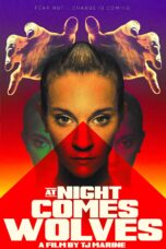Nonton film Streaming At Night Comes Wolves (2021) subtitle Bahasa Indonesia