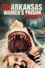 Nonton film Streaming Sharkansas Women’s Prison Massacre (2015) subtitle Bahasa Indonesia
