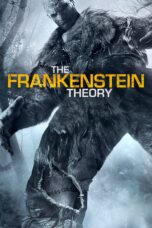 Nonton film Streaming The Frankenstein Theory (2013) subtitle Bahasa Indonesia
