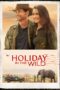 Nonton film Streaming Holiday in the Wild (2019) subtitle Bahasa Indonesia