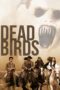 Nonton film Streaming Dead Birds (2004) subtitle Bahasa Indonesia Nonton film Streaming Dead Birds (2004) subtitle Bahasa Indonesia