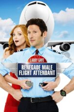 Nonton film Streaming Larry Gaye: Renegade Male Flight Attendant (2015) subtitle Bahasa Indonesia