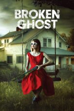 Nonton film Streaming Broken Ghost (2017) subtitle Bahasa Indonesia