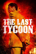 Nonton film Streaming The Last Tycoon (2012) subtitle Bahasa Indonesia