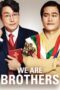Nonton film Streaming We Are Brothers (2014) subtitle Bahasa Indonesia Nonton film Streaming We Are Brothers (2014) subtitle Bahasa Indonesia