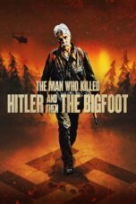 Nonton film Streaming The Man Who Killed Hitler and Then the Bigfoot (2019) subtitle Bahasa Indonesia