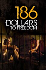 Nonton film Streaming 186 Dollars to Freedom (2012) subtitle Bahasa Indonesia
