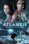 Nonton film Streaming Atlantis: End of a World, Birth of a Legend (2011) subtitle Bahasa Indonesia