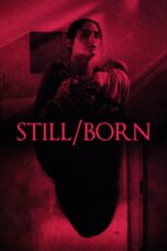Nonton film Streaming Still/Born (2018) subtitle Bahasa Indonesia