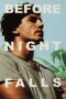 Nonton film Streaming Before Night Falls (2000) subtitle Bahasa Indonesia Nonton film Streaming Before Night Falls (2000) subtitle Bahasa Indonesia