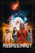 Nonton film Streaming Assassinaut (2019) subtitle Bahasa Indonesia