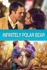 Nonton film Streaming Infinitely Polar Bear (2014) subtitle Bahasa Indonesia