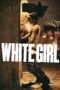 Nonton film Streaming White Girl (2016) subtitle Bahasa Indonesia Nonton film Streaming White Girl (2016) subtitle Bahasa Indonesia