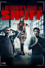 Nonton film Streaming A Beginner’s Guide to Snuff (2016) subtitle Bahasa Indonesia