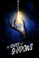 Nonton film Streaming The Source of Shadows (2020) subtitle Bahasa Indonesia