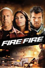 Nonton film Streaming Fire with Fire (2012) subtitle Bahasa Indonesia