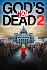 Nonton film Streaming God’s Not Dead 2 (2016) subtitle Bahasa Indonesia
