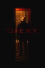 Nonton film Streaming You’re Next (2013) subtitle Bahasa Indonesia
