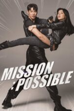 Nonton film Streaming Mission: Possible (2021) subtitle Bahasa Indonesia
