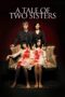 Nonton film Streaming A Tale of Two Sisters (2003) subtitle Bahasa Indonesia