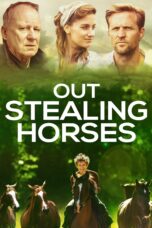 Nonton film Streaming Out Stealing Horses (2019) subtitle Bahasa Indonesia