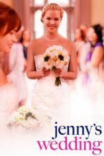 Nonton film Streaming Jenny’s Wedding (2015) subtitle Bahasa Indonesia
