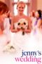Nonton film Streaming Jenny’s Wedding (2015) subtitle Bahasa Indonesia