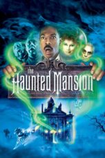Nonton film Streaming The Haunted Mansion (2003) subtitle Bahasa Indonesia