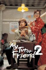 Nonton film Streaming My Tutor Friend 2 (2007) subtitle Bahasa Indonesia