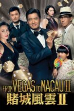 Nonton film Streaming From Vegas to Macau II (2015) subtitle Bahasa Indonesia
