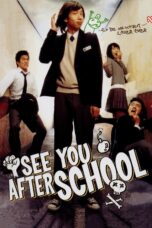 Nonton film Streaming See You After School (2006) subtitle Bahasa Indonesia