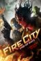 Nonton film Streaming Fire City: End of Days (2015) subtitle Bahasa Indonesia