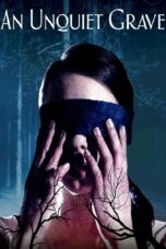 Nonton film Streaming An Unquiet Grave (2020) subtitle Bahasa Indonesia