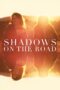 Nonton film Streaming Shadows on the Road (2018) subtitle Bahasa Indonesia