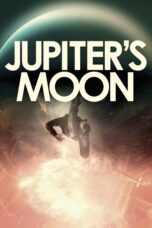 Nonton film Streaming Jupiter’s Moon (2017) subtitle Bahasa Indonesia
