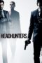 Nonton film Streaming Headhunters (2011) subtitle Bahasa Indonesia Nonton film Streaming Headhunters (2011) subtitle Bahasa Indonesia