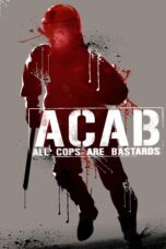 Nonton film Streaming ACAB : All Cops Are Bastards (2012) subtitle Bahasa Indonesia
