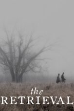 Nonton film Streaming The Retrieval (2014) subtitle Bahasa Indonesia