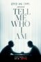 Nonton film Streaming Tell Me Who I Am (2019) subtitle Bahasa Indonesia Nonton film Streaming Tell Me Who I Am (2019) subtitle Bahasa Indonesia