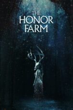 Nonton film Streaming The Honor Farm (2017) subtitle Bahasa Indonesia