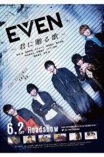 Nonton film Streaming Even: Song For You (2018) subtitle Bahasa Indonesia