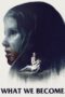 Nonton film Streaming What We Become (2015) subtitle Bahasa Indonesia