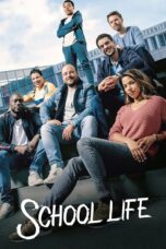 Nonton film Streaming School Life (2019) subtitle Bahasa Indonesia